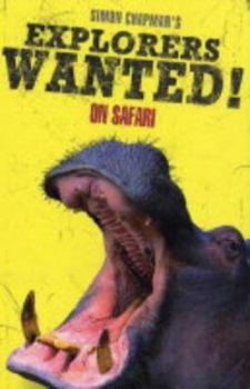 EXPLORERS WANTED!: ON SAFARI - Book  of the Explorers Wanted!
