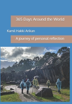 Paperback 365 Days Around the World: A journey of personal reflection Book