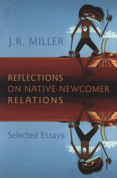 Paperback Reflections on Native-Newcomer Relations: Selected Essays Book