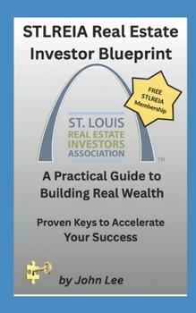 Paperback STLREIA Real Estate Investor Blueprint: A Practical Guide to Building Real Wealth Book