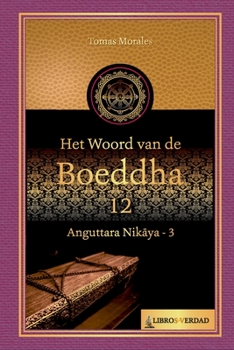 Het woord van de Boeddha - 12: Anguttara Nikaya - 3