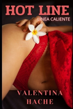 Paperback Hot line: Novela sobre fantasías y fetiches sexuales con escenas altamente descriptivas [Spanish] Book