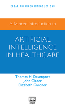 Paperback Advanced Introduction to Artificial Intelligence in Healthcare Book