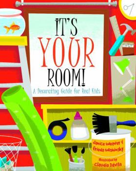 It's Your Room: a Decorating Guide for Real Kids