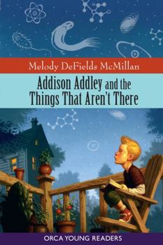 Paperback Addison Addley and the Things That Aren't There Book