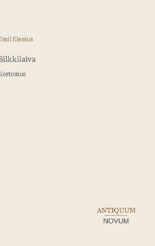 Hardcover Silkkilaiva: Kertomus [Finnish] Book