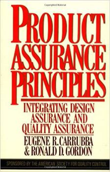 Hardcover Product Assurance Principles: Integrating Design Assurance and Quality Assurance. Book
