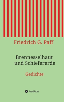 Brennesselhaut und Schiefererde: Gedichte