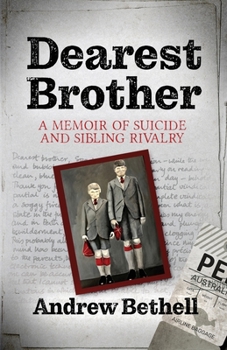 Paperback Dearest Brother: A memoir of suicide and sibling rivalry Book