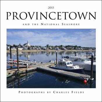 Calendar 2015 Provincetown and the National Seashore Calendar Book