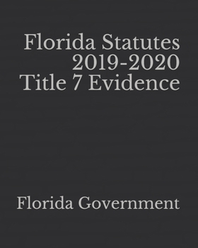 Paperback Florida Statutes 2019-2020 Title 7 Evidence [Large Print] Book