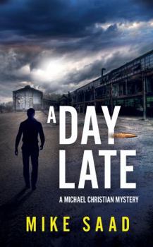 Paperback A DAY LATE: A MICHAEL CHRISTIAN MYSTERY Book