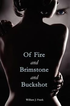 Paperback Of Fire and Brimstone and Buckshot Book