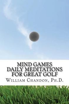 Paperback Mind Games: Daily Meditations for Great Golf Book