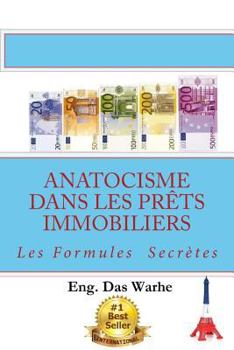 Paperback Anatocisme dans les prets immobiliers: Les Formules Secretes [French] Book