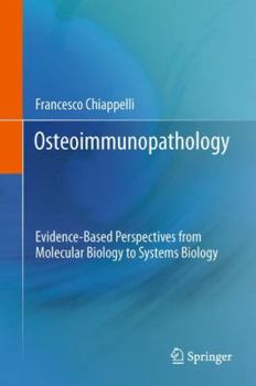 Hardcover Osteoimmunopathology: Evidence-Based Perspectives from Molecular Biology to Systems Biology Book