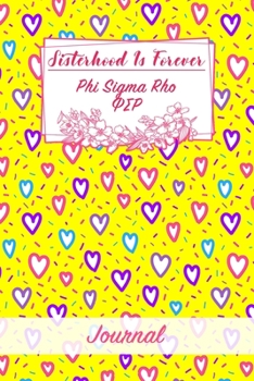 Paperback Sisterhood Is Forever Phi Sigma Rho: Gift Planner for Greek Sororities, Sorority Sisters and Alumni Book