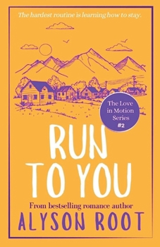 Run To You (The Love in Motion Series)