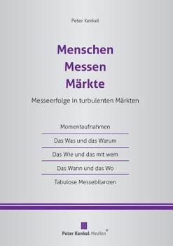 Paperback Menschen Messen Märkte: Messeerfolge in turbulenten Märkten [German] Book