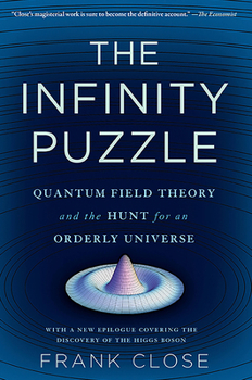 Paperback Infinity Puzzle: Quantum Field Theory and the Hunt for an Orderly Universe Book