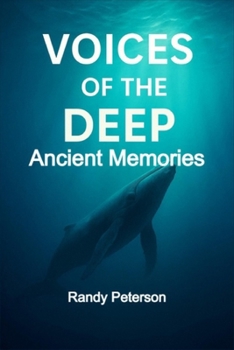 Paperback Voices of the Deep: Messages from Whales, Dolphins, and Ancient Ocean Intelligence Book