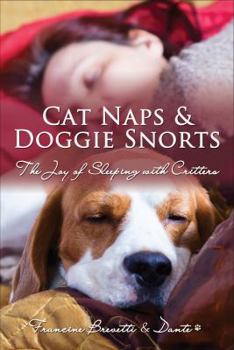 Paperback Cat Naps & Doggie Snorts: The Joy of Sleeping with Critters Book