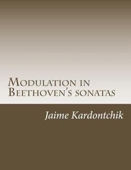 Paperback Modulation in Beethoven's Sonatas Book