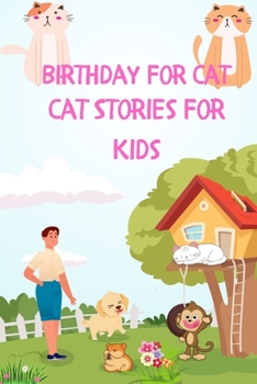 Paperback Birthday For Cat: Cat Stories For Kids Book