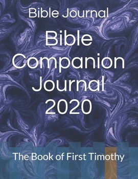 Paperback Bible Companion Journal 2020: The Book of First Timothy Book