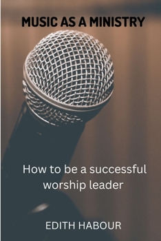 Paperback Music as a Ministry: How to be a successful worship leader [Large Print] Book