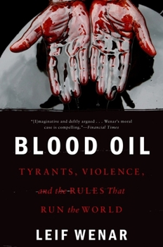 Paperback Blood Oil: Tyrants, Violence, and the Rules That Run the World Book