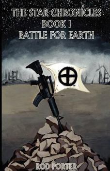 Paperback THE STAR CHRONICLES BOOK I BATTLE FOR EARTH Book