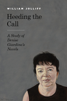 Paperback Heeding the Call: A Study of Denise Giardina's Novels Book