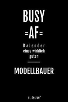 Kalender für Modellbauer: Immerwährender Kalender / 365 Tage Tagebuch / Journal [3 Tage pro Seite] für Notizen, Planung / Planungen / Planer, Erinnerungen, Sprüche (German Edition)