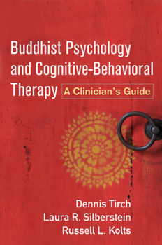 Hardcover Buddhist Psychology and Cognitive-Behavioral Therapy: A Clinician's Guide Book