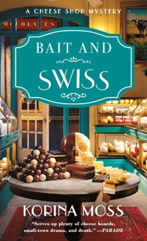 Mass Market Paperback Bait and Swiss: A Cheese Shop Mystery Book