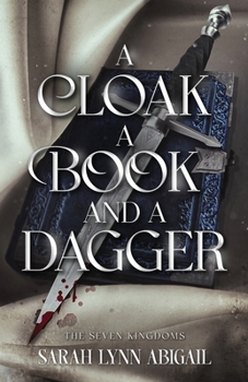 A Cloak, a Book, and a Dagger (Seven Kingdoms)