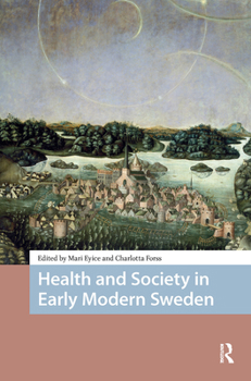 Hardcover Health and Society in Early Modern Sweden Book