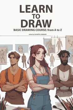LEARN TO DRAW: BASIC DRAWING COURSE: from A to Z
