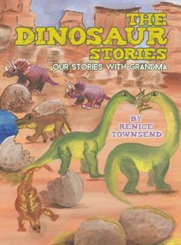 Hardcover The Dinosaur Stories: Our Stories with Grandma Book