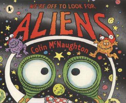 Paperback We're Off to Look for Aliens. Colin McNaughton Book