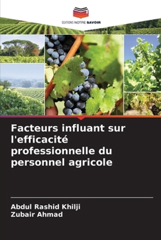 Facteurs influant sur l'efficacité professionnelle du personnel agricole (French Edition)