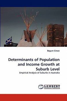 Paperback Determinants of Population and Income Growth at Suburb Level Book