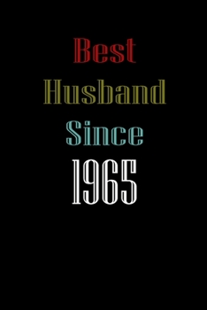 Best Husband Since  1965  Journal Couples Gift: White Lined Notebook / Journal/ Dairy/ planner  couples Gift for valentines day, 200 Pages, 6x9, Soft Cover, Matte Finish