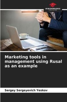 Paperback Marketing tools in management using Rusal as an example Book
