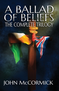 Paperback A Ballad of Beliefs: The Complete Trilogy Book
