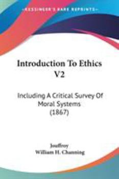 Paperback Introduction To Ethics V2: Including A Critical Survey Of Moral Systems (1867) Book