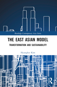 Paperback The East Asian Model: Transformation and Sustainability Book