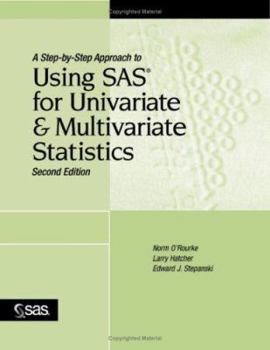Paperback A Step-By-Step Approach to Using SAS for Univariate and Multivariate Statistics, Second Edition Book