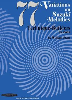 Paperback 77 Variations on Suzuki Melodies: Technique Builders for Violin Book